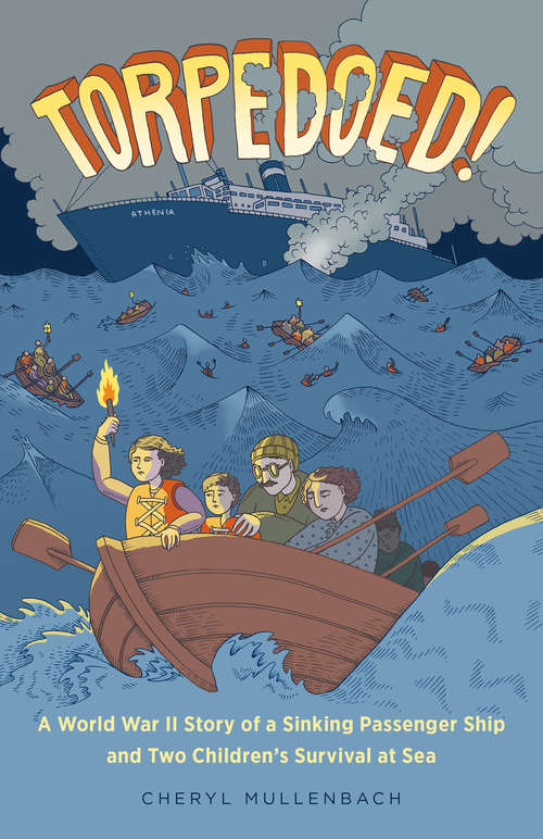 Book cover of Torpedoed!: A World War II Story of a Sinking Passenger Ship and Two Children's Survival at Sea