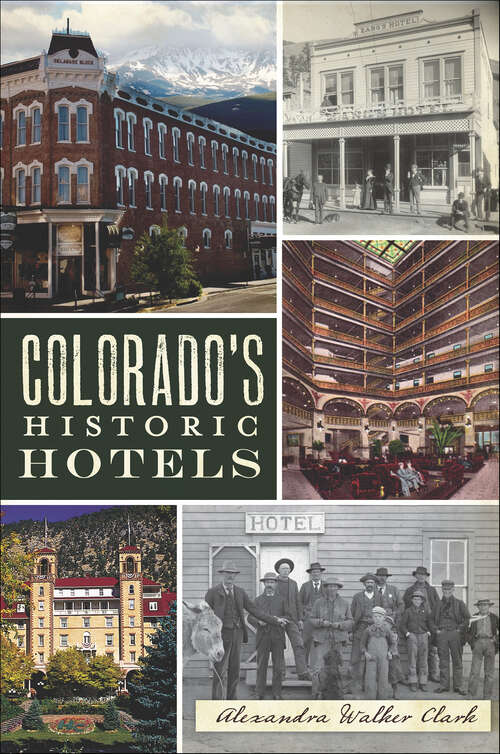 Book cover of Colorado's Historic Hotels (Landmarks)