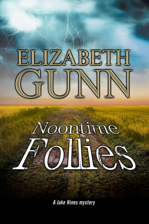 Book cover of Noontime Follies: A Police Procedural Set In Minnesota (The Jake Hines Mysteries #10)