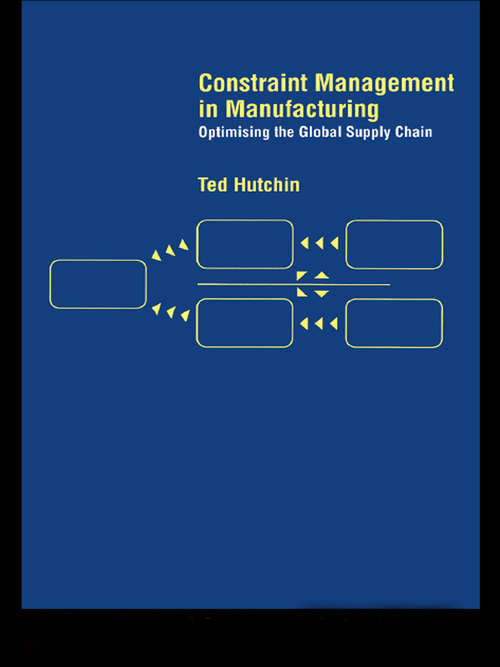 Book cover of Constraint Management in Manufacturing: Optimising the Supply Chain