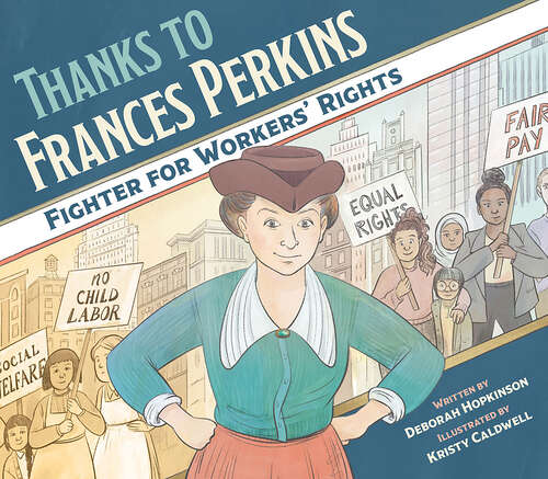 Book cover of Thanks to Frances Perkins: Fighter for Workers' Rights