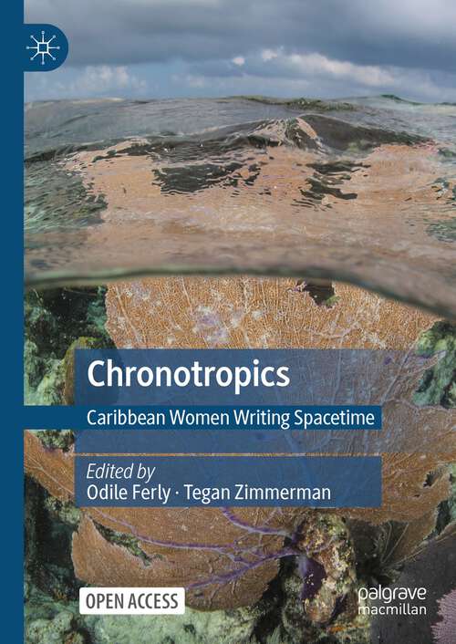 Book cover of Chronotropics: Caribbean Women Writing Spacetime (1st ed. 2023)
