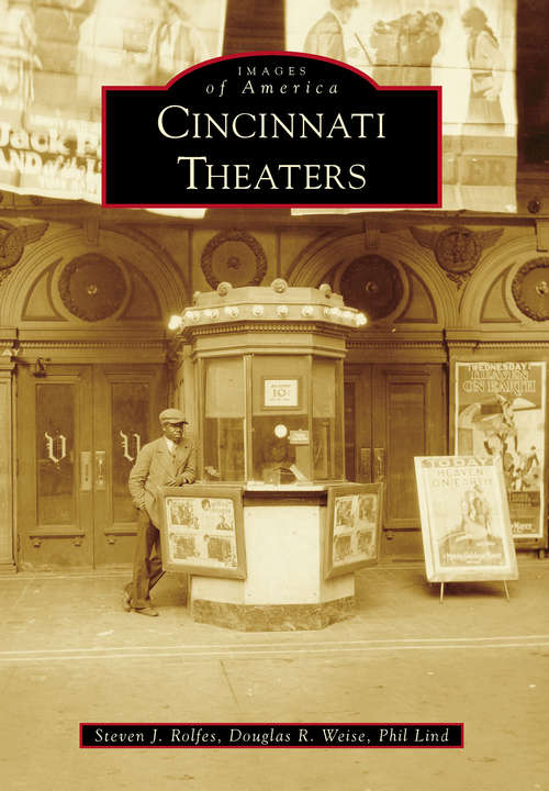 Book cover of Cincinnati Theaters (Images of America)