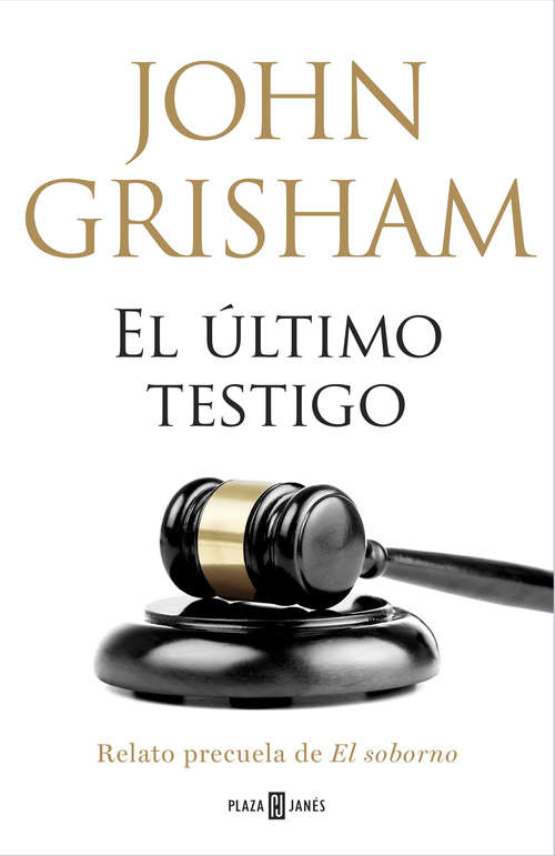 Book cover of El último testigo (un relato precuela de El soborno)