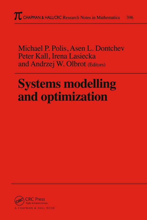 Book cover of Systems Modelling and Optimization Proceedings of the 18th IFIP TC7 Conference (Chapman And Hall/crc Research Notes In Mathematics Ser.)