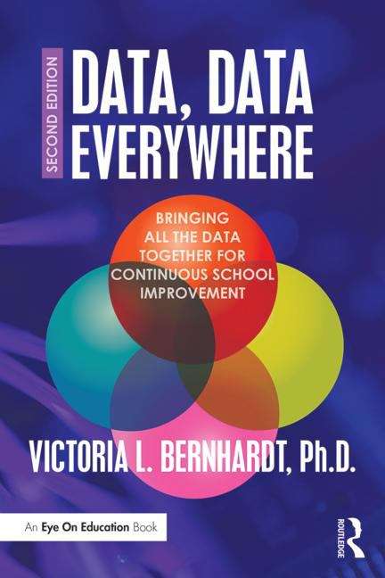 Book cover of Data, Data, Everywhere: Bringing All the Data Together for Continuous School Improvement (Second Edition)