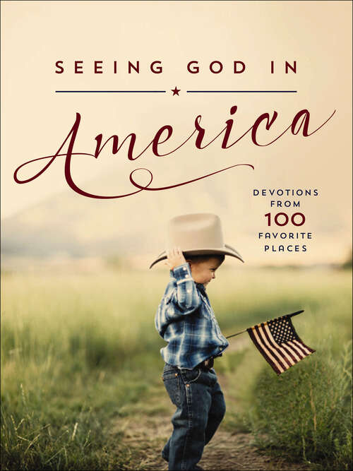 Book cover of Seeing God in America: Devotions from 100 Favorite Places