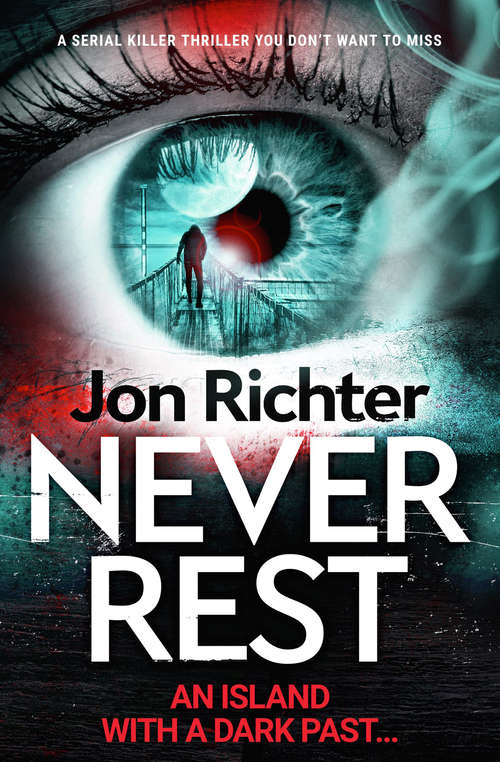 Book cover of Never Rest: A Serial Killer Thriller You Don't Want to Miss