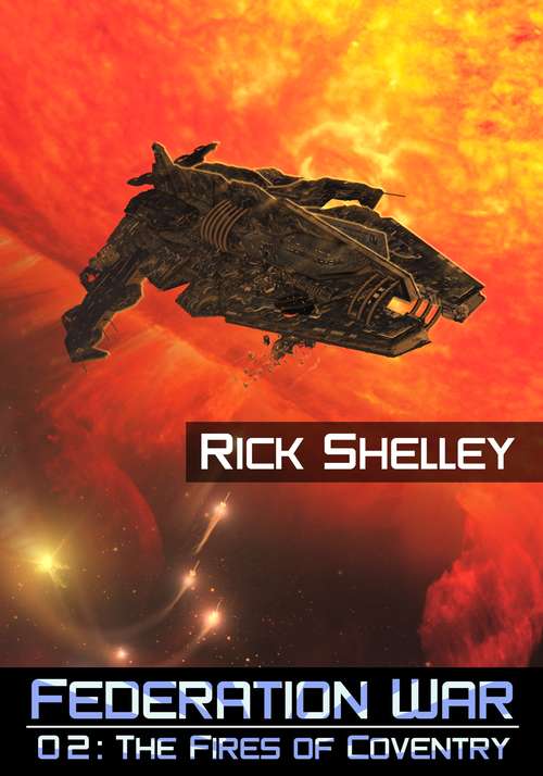 Book cover of Fires of Coventry (Federation War #2)