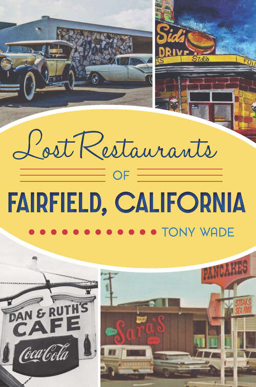 Book cover of Lost Restaurants of Fairfield, California (American Palate)