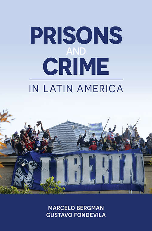 Book cover of Prisons and Crime in Latin America