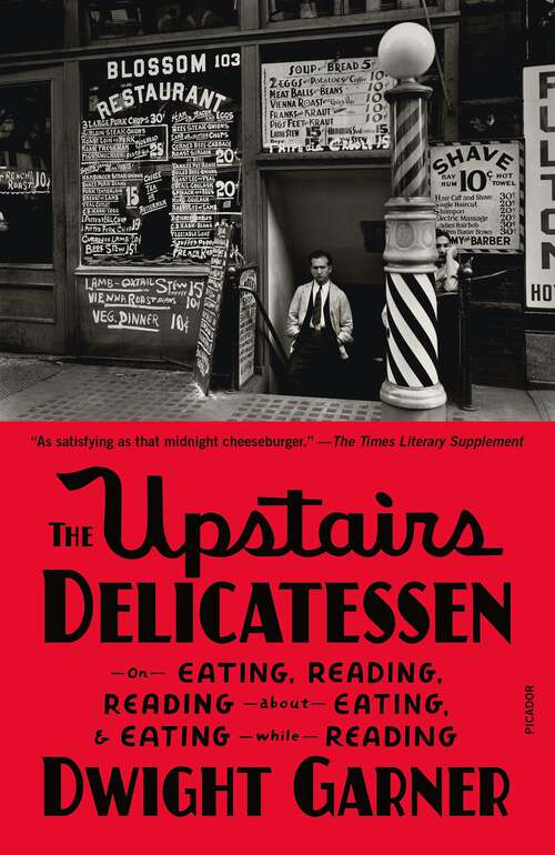 Book cover of The Upstairs Delicatessen: On Eating, Reading, Reading About Eating, and Eating While Reading