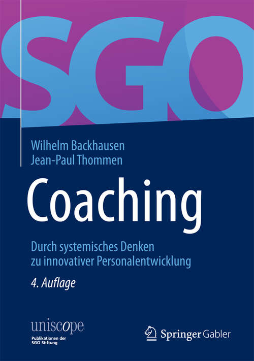 Book cover of Coaching: Durch systemisches Denken zu innovativer Personalentwicklung (uniscope. Publikationen der SGO Stiftung)