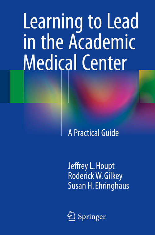 Book cover of Learning to Lead in the Academic Medical Center