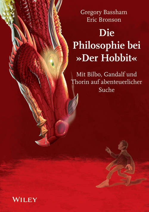 Book cover of Die Philosophie bei "Der Hobbit": Mit Bilbo, Gandalf und Thorin auf Abenteuerlicher Suche