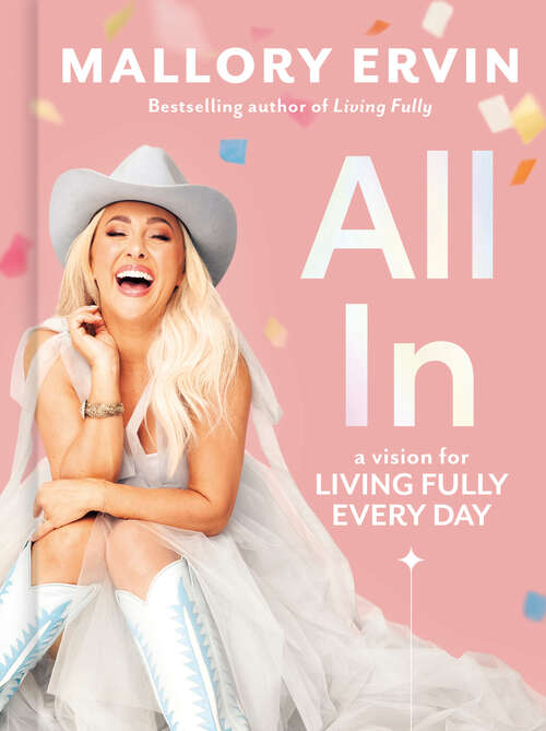 Book cover of All In: A Vision for Living Fully Every Day