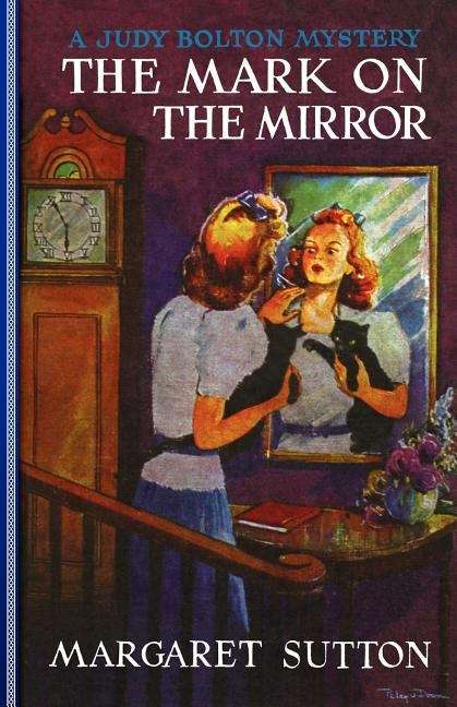 Book cover of The Mark on the Mirror (Judy Bolton Mysteries #15)
