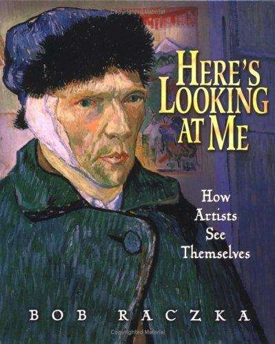 Book cover of Here's Looking at Me: How Artists See Themselves