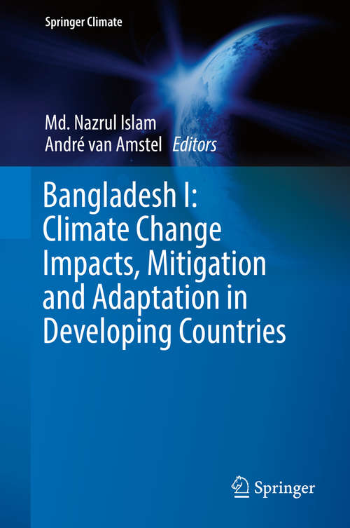 Book cover of Bangladesh I: Climate Change Impacts, Mitigation, and Adaptation in Developing Countries (1st ed. 2018) (Springer Climate)