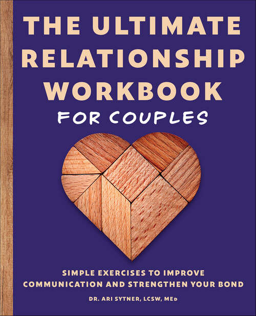 Book cover of The Ultimate Relationship Workbook for Couples: Simple Exercises to Improve Communication and Strengthen Your Bond