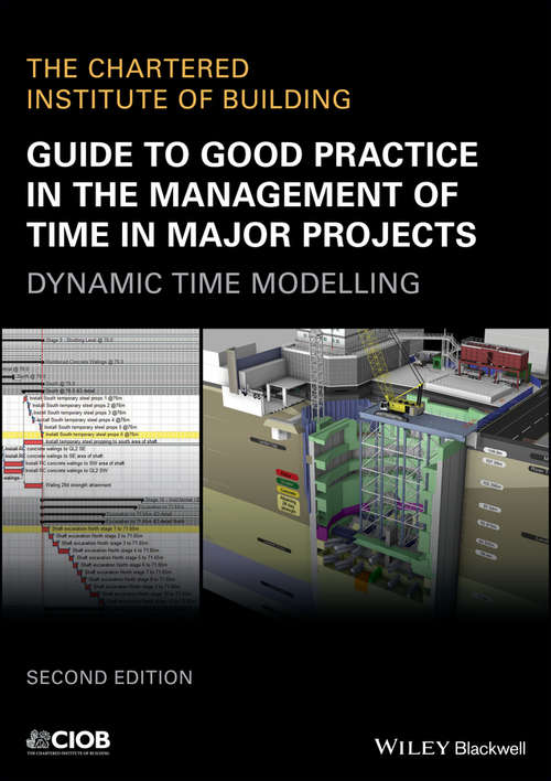 Book cover of Guide to Good Practice in the Management of Time in Major Projects: Dynamic Time Modelling