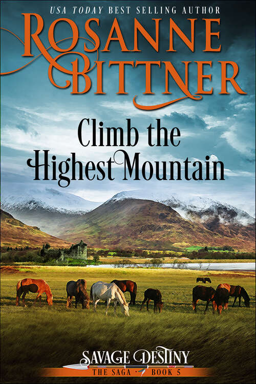 Book cover of Climb the Highest Mountain (Savage Destiny: The Saga)