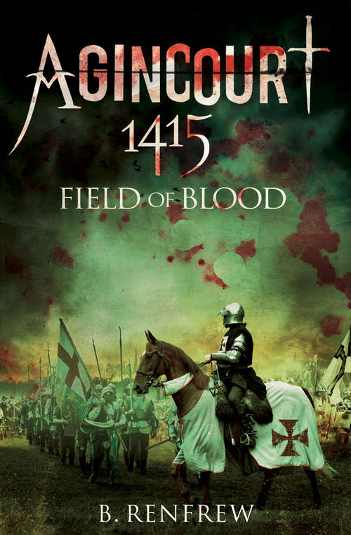 Book cover of Agincourt, 1415: Field of Blood