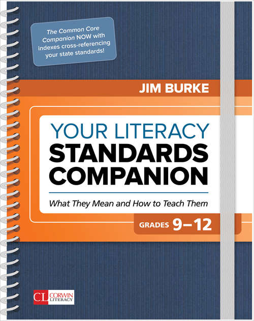 Book cover of Your Literacy Standards Companion, Grades 9-12: What They Mean and How to Teach Them