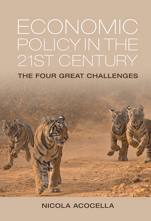 Book cover of Economic Policy in the 21st Century: The Four Great Challenges