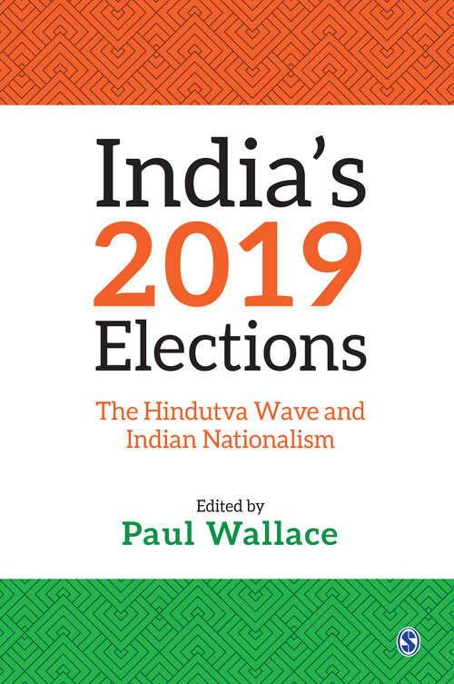 Book cover of India’s 2019 Elections: The Hindutva Wave and Indian Nationalism