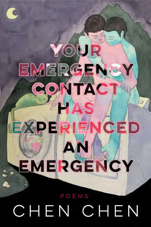 Book cover of Your Emergency Contact Has Experienced an Emergency (American Poets Continuum Series #194)