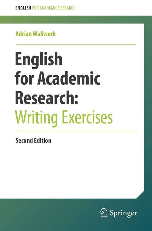 Book cover of English for Academic Research:  Writing Exercises (2nd ed. 2024) (English for Academic Research)