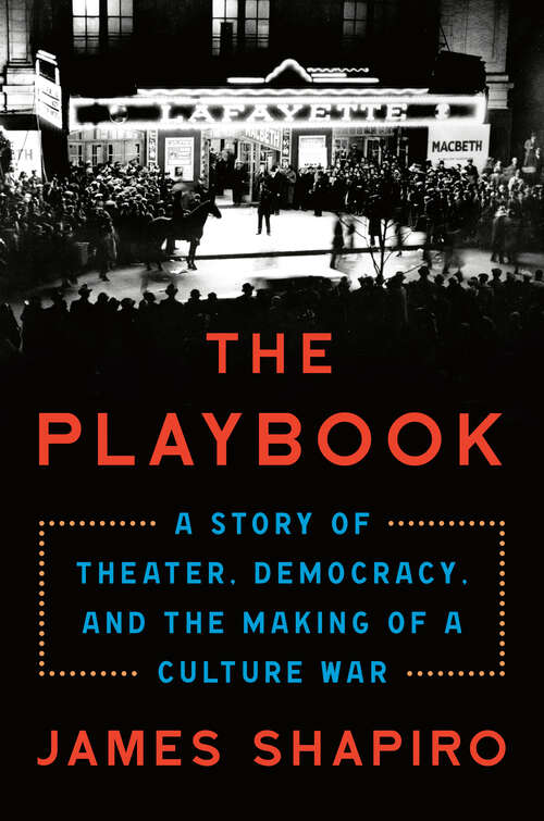Book cover of The Playbook: A Story of Theater, Democracy, and the Making of a Culture War