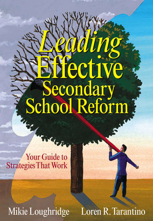 Book cover of Leading Effective Secondary School Reform: Your Guide to Strategies That Work
