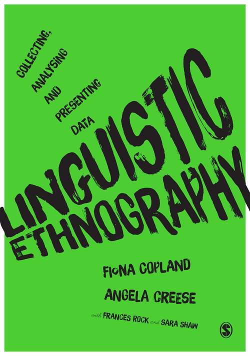 Book cover of Linguistic Ethnography: Collecting, Analysing and Presenting Data (Palgrave Advances In Language And Linguistics Ser.)