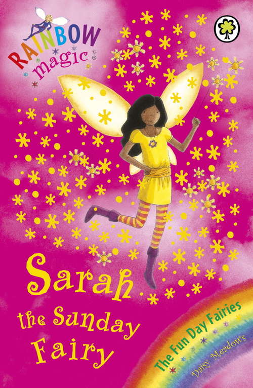 Book cover of Sarah The Sunday Fairy: The Fun Day Fairies Book 7 (Rainbow Magic #7)