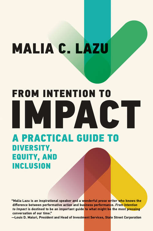 Book cover of From Intention to Impact: A Practical Guide to Diversity, Equity, and Inclusion (Management on the Cutting Edge)