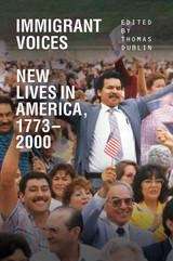 Book cover of Immigrant Voices: New Lives in America, 1773-2000