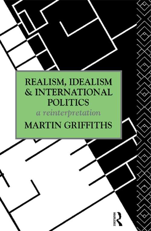 Book cover of Realism, Idealism and International Politics: A Reinterpretation