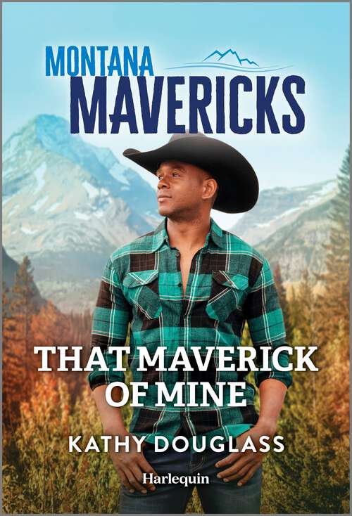 Book cover of That Maverick of Mine (Original) (Montana Mavericks: The Trail to Tenacity #3)