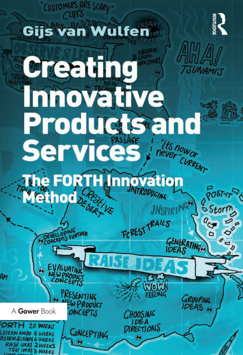 Book cover of Creating Innovative Products and Services: The FORTH Innovation Method