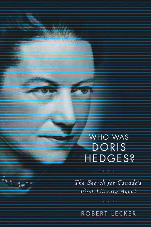 Book cover of Who Was Doris Hedges?: The Search for Canada's First Literary Agent