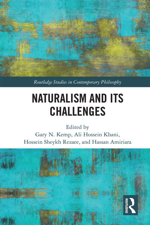 Book cover of Naturalism and Its Challenges (Routledge Studies in Contemporary Philosophy)