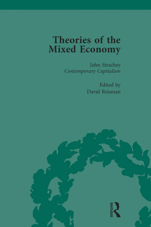 Book cover of Theories of the Mixed Economy Vol 8: Selected Texts 1931-1968