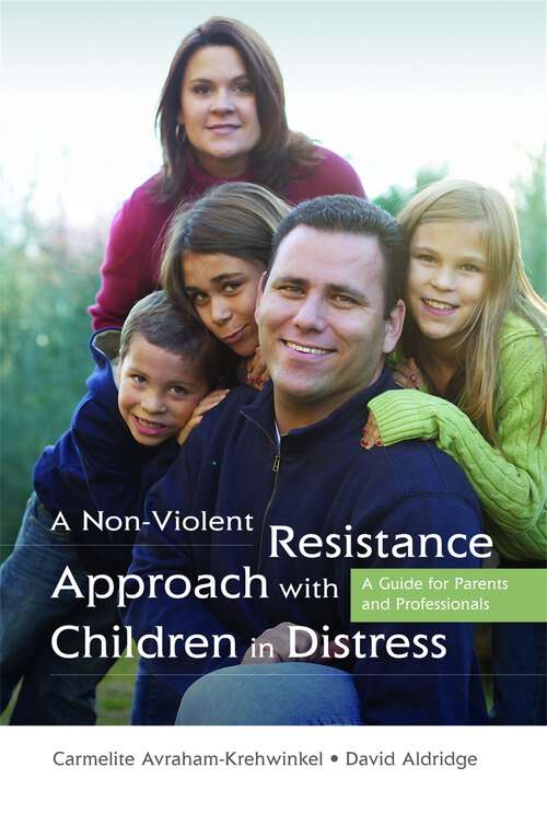 Book cover of A Non-Violent Resistance Approach with Children in Distress