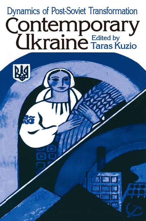 Book cover of Independent Ukraine: Nation-state Building and Post-communist Transition