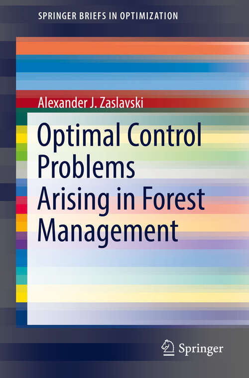 Book cover of Optimal Control Problems Arising in Forest Management (1st ed. 2019) (SpringerBriefs in Optimization)