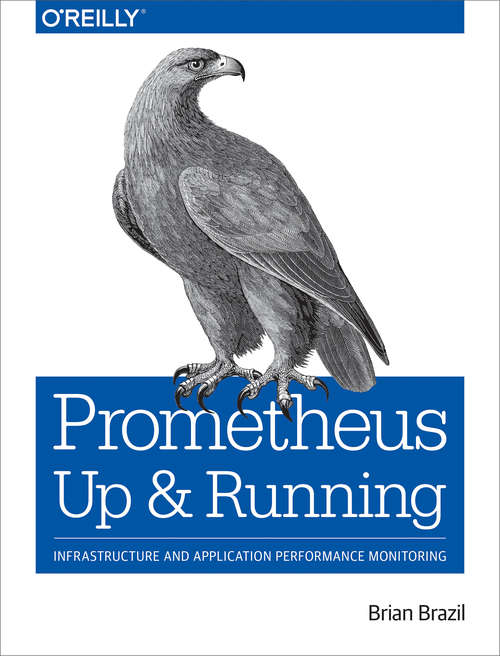 Book cover of Prometheus: Infrastructure and Application Performance Monitoring