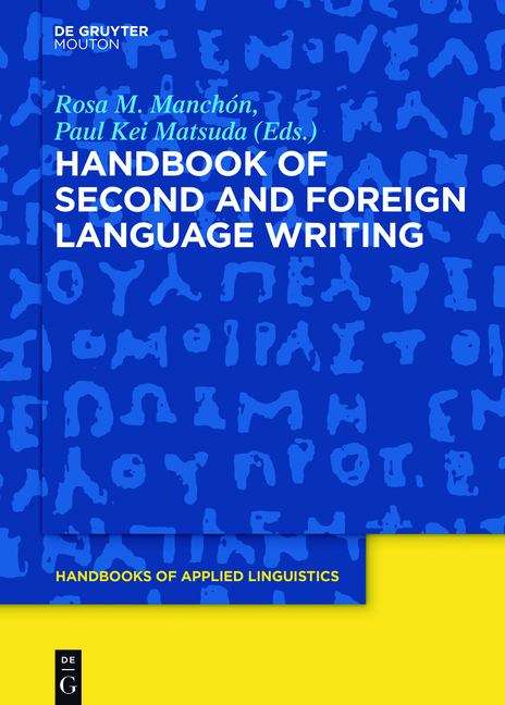 Book cover of Handbook of Second and Foreign Language Writing (Handbooks Of Applied Linguistics #11)