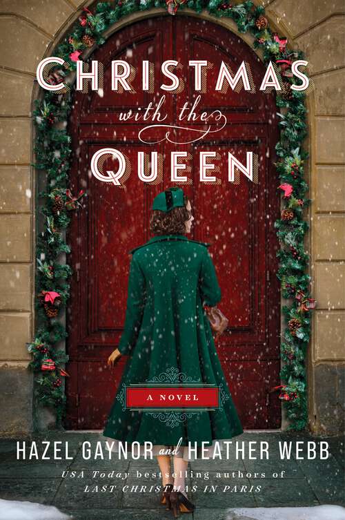 Book cover of Christmas with the Queen: A Novel